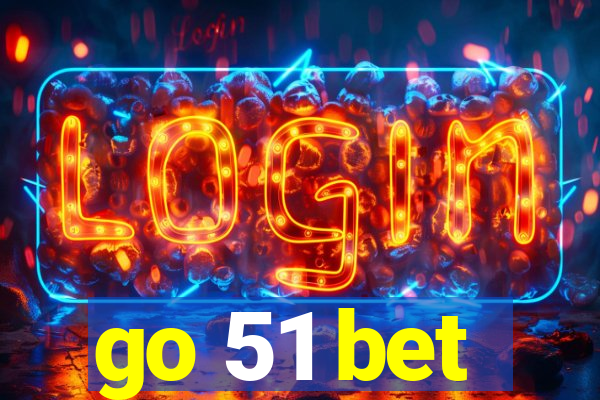 go 51 bet